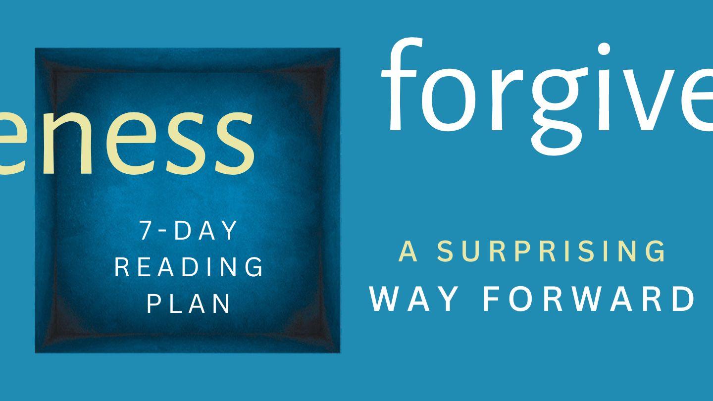 Forgiveness: A Surprising Way Forward 1 Samuel 28:24 King James Version