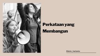 PERKATAAN YANG MEMBANGUN