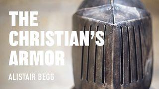 The Christian’s Armor 1 John 3:10-19 New American Standard Bible - NASB 1995