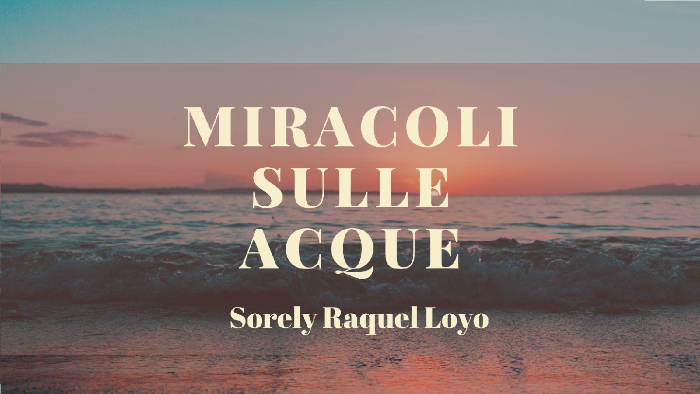 MIRACOLI SULLE ACQUE Salmi 107:30 Nuova Riveduta 2006