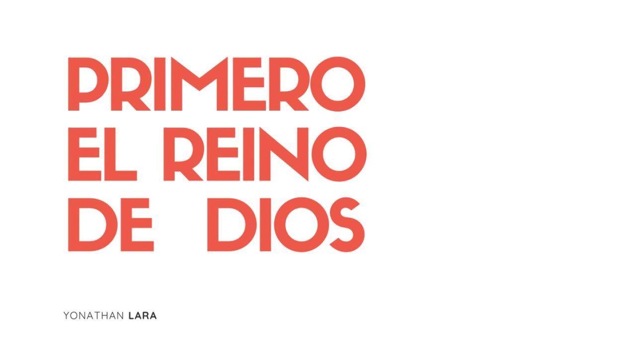 AJUSTANDO EL ENFOQUE: PRIMERO EL REINO DE DIOS