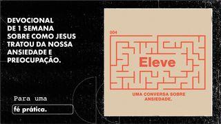 Eleve - Uma Conversa Sobre Ansiedade