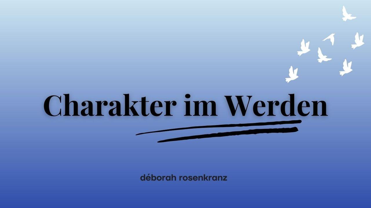 Charakter im Werden