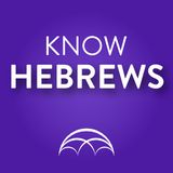 KNOW Hebrews