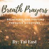Breath Prayers: Breathing & Praying Through Scripture