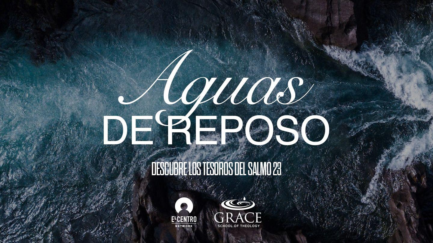[Descubre los tesoros del Salmo 23] Aguas de reposo Salmos 23:2 Biblia Reina Valera 1960