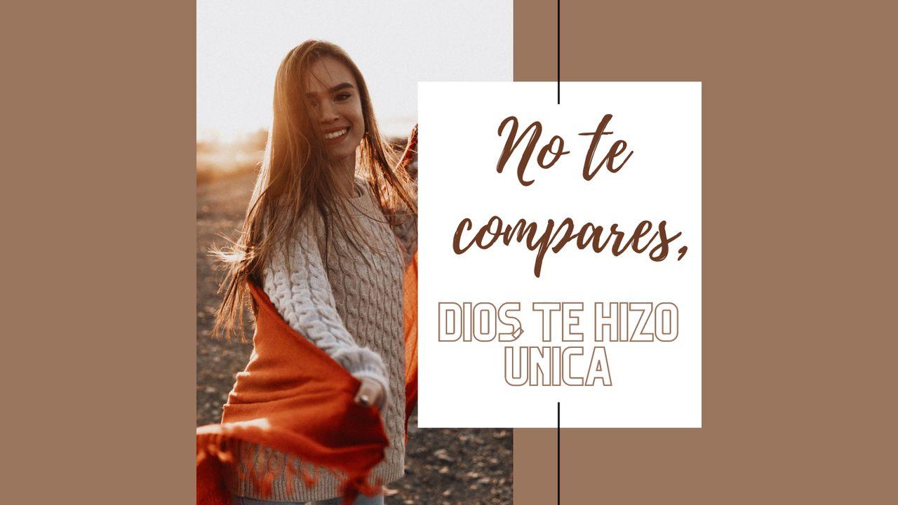 No Te Compares, Dios Te Hizo Única