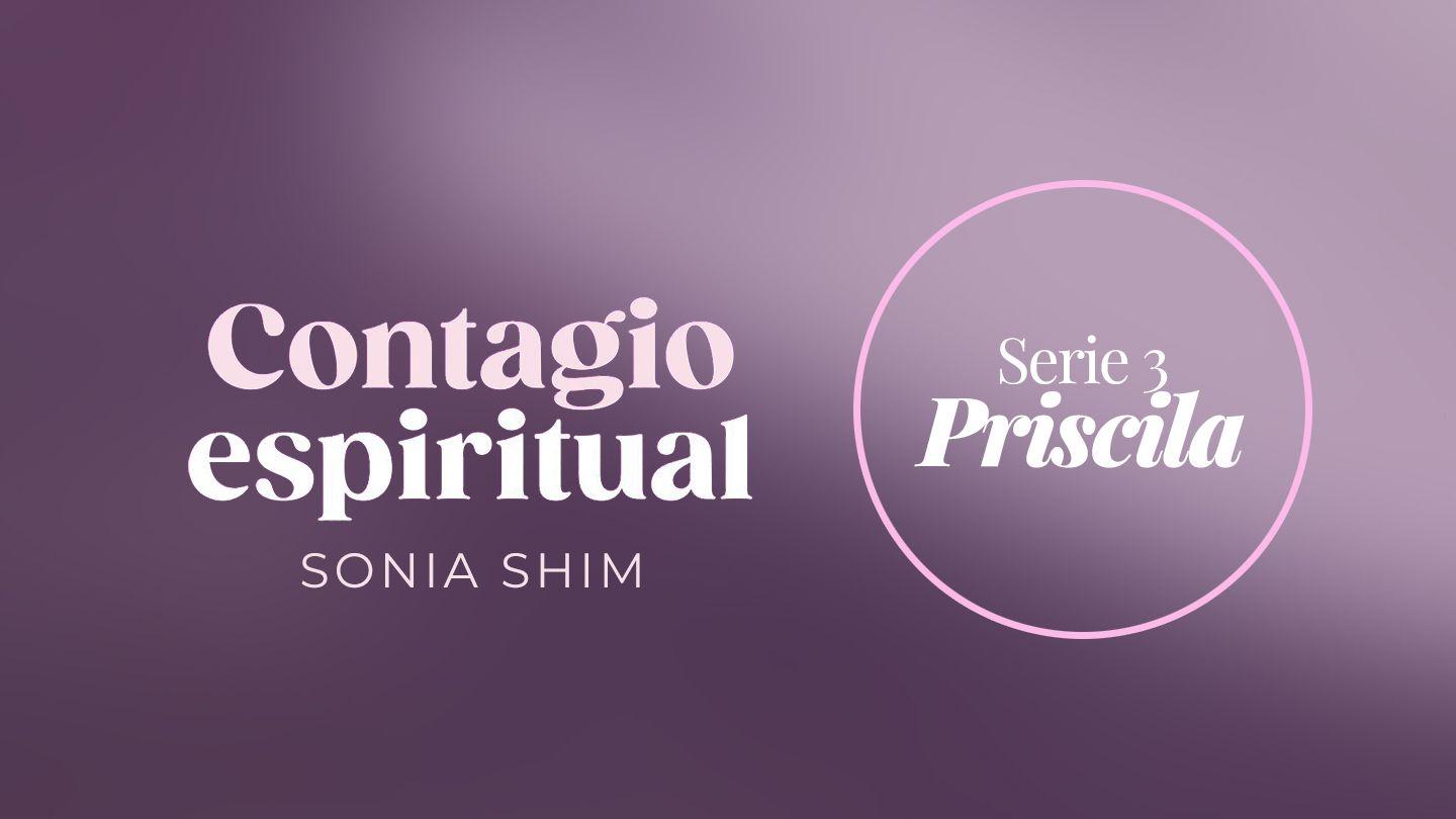 Contagio espiritual (3) Priscila Romanos 16:3-4 Nueva Versión Internacional - Español