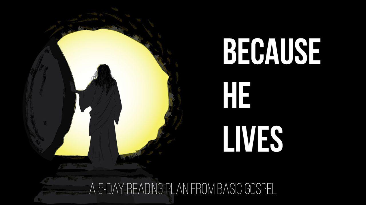 Because He Lives