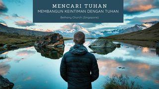 MENCARI TUHAN:  MEMBANGUN KEINTIMAN DENGAN TUHAN Yesaya 40:31 Alkitab Terjemahan Baru