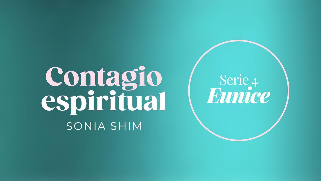 Contagio espiritual (4) Eunice