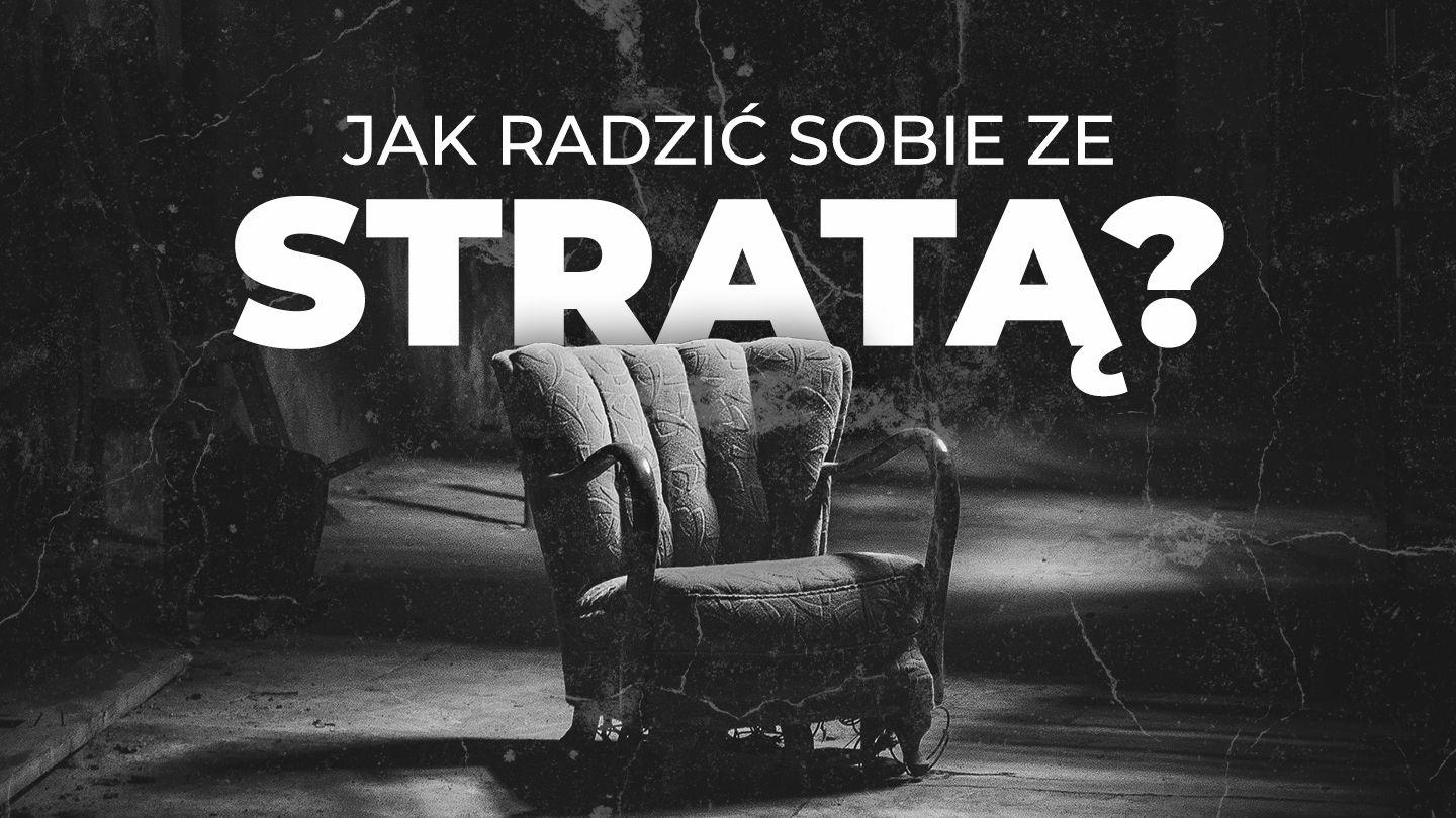 Jak radzić sobie ze stratą