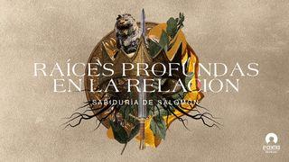 [Sabiduría de Salomón] Raíces profundas en la relación Cantares 7:6-13 Reina Valera Contemporánea