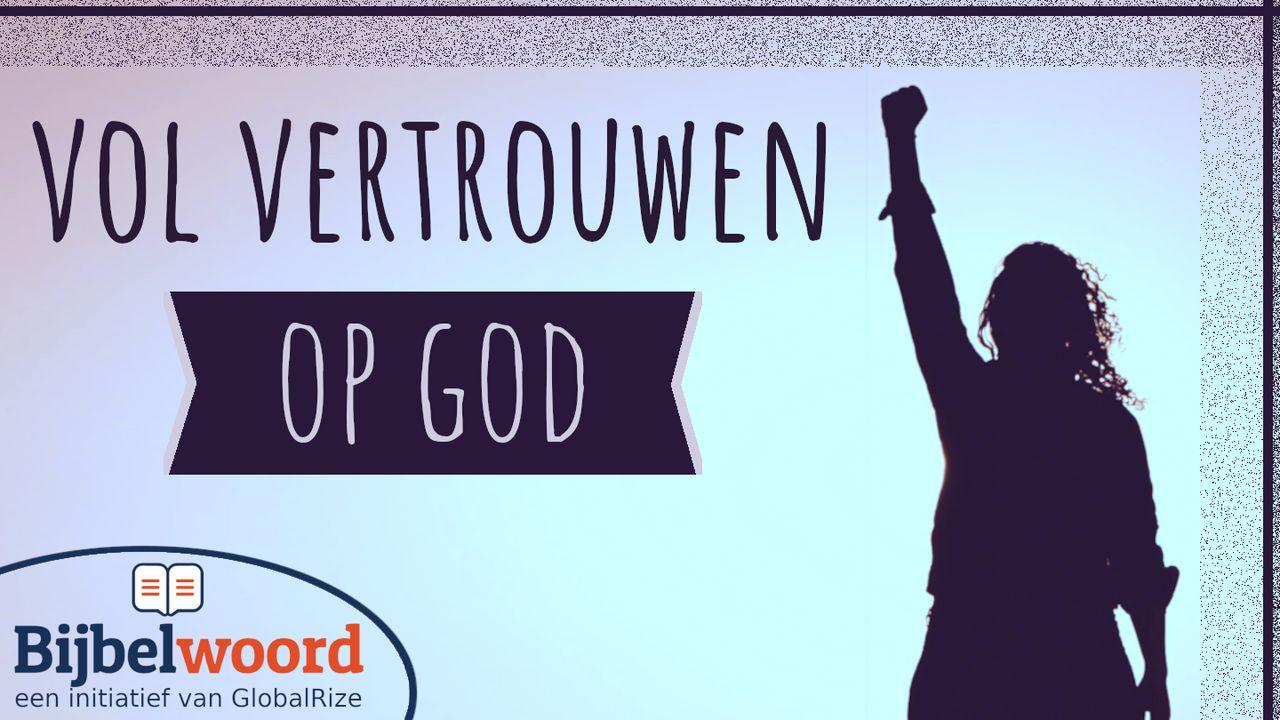 Vol vertrouwen op God