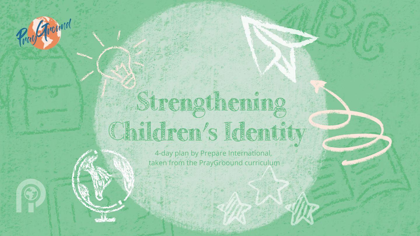 Strengthening Children’s Identity