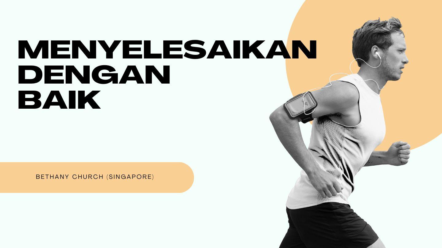 MENYELESAIKAN DENGAN BAIK Matiyu 4:19-20 Got Weng Abem