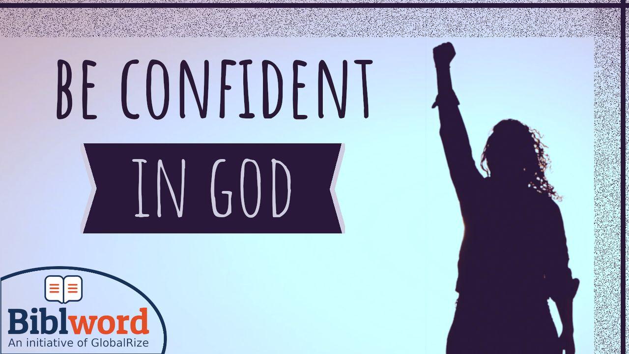 Be Confident in God