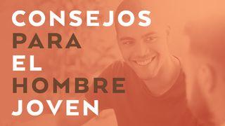 Consejos para el hombre joven