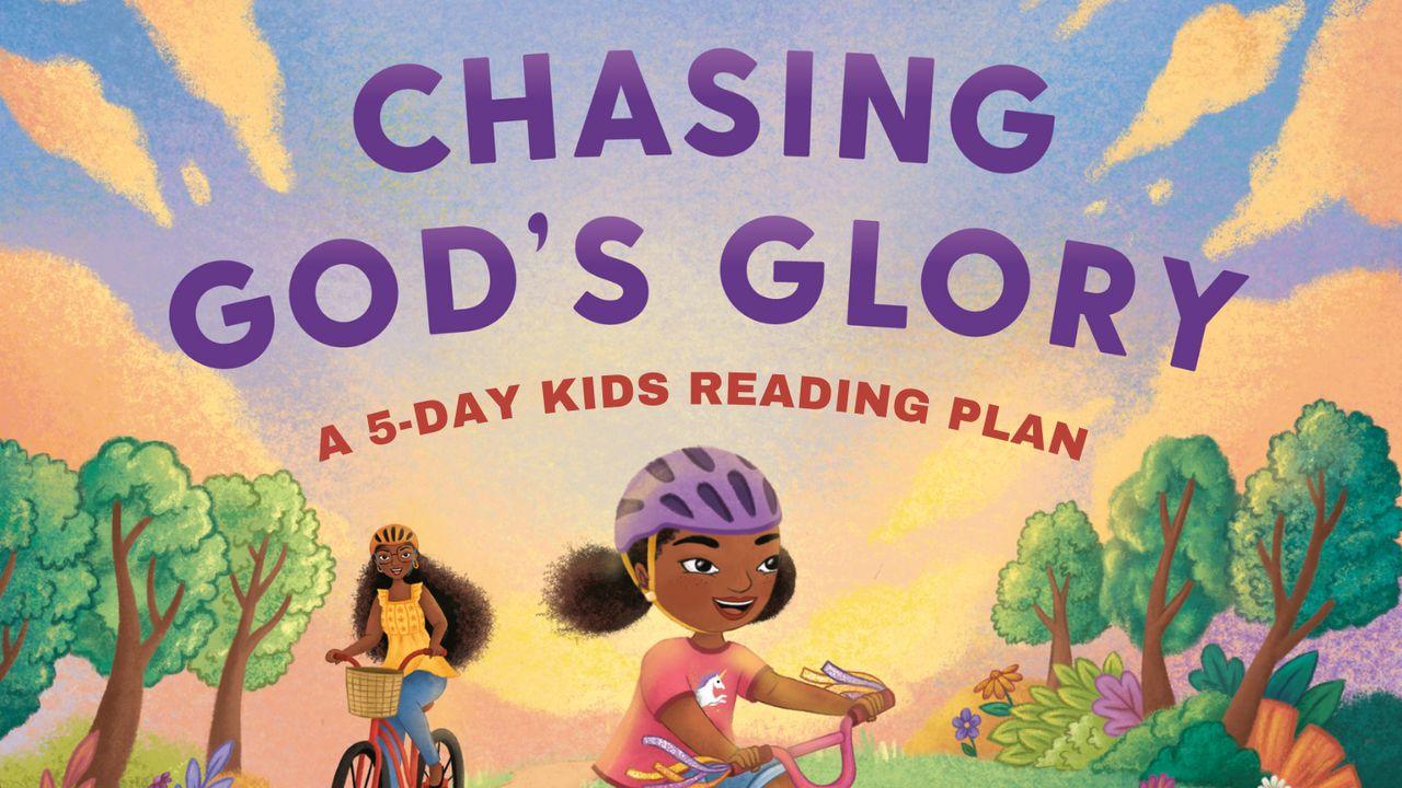 Chasing God’s Glory