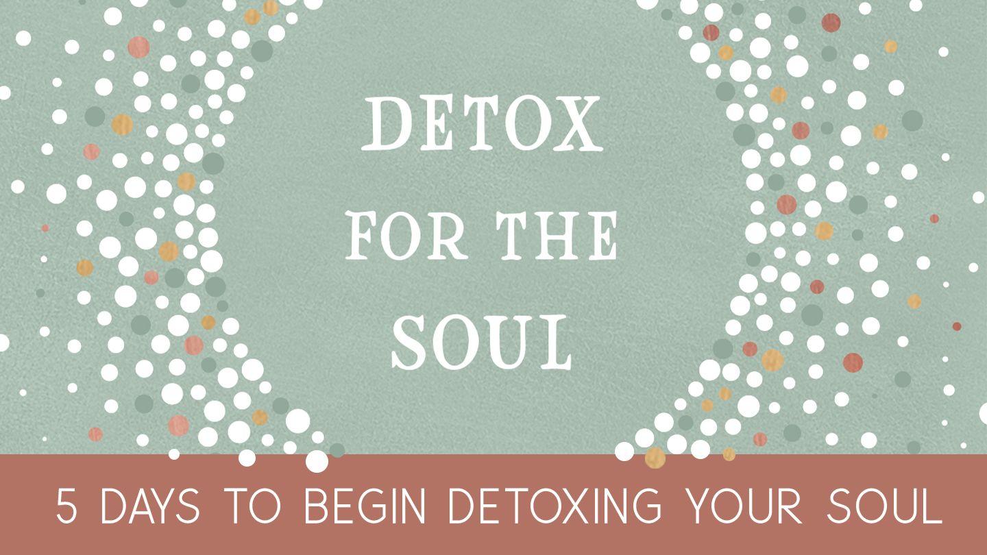 5 Days to Begin Detoxing Your Soul Numbers 23:19 New Living Translation