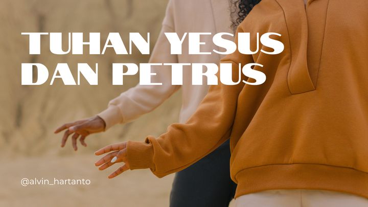 Tuhan Yesus dan Petrus