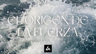 El Origen De La Fuerza Isaías 40:28 Biblia Reina Valera 1960