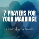 7 Prayers for Your Marriage