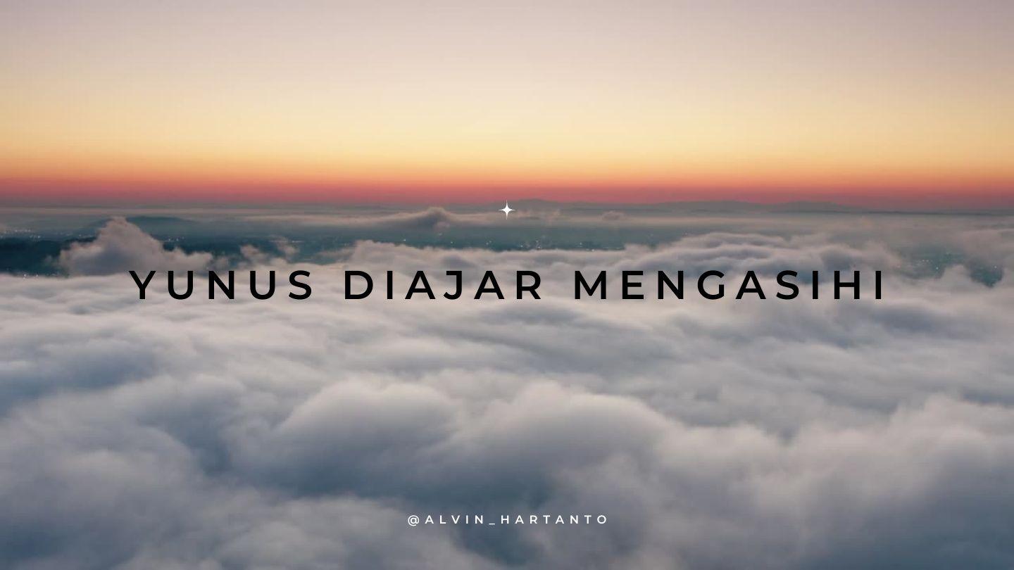 Yunus diajar mengasihi Jona 1:17 Sudest