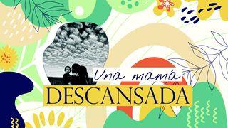 Una mamá descansada. Números 6:24-27 Nueva Traducción Viviente