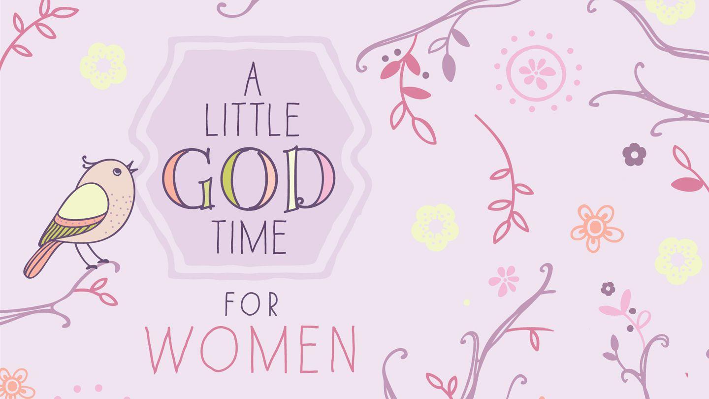 A Little God Time For Women Matthew 18:12-13 King James Version