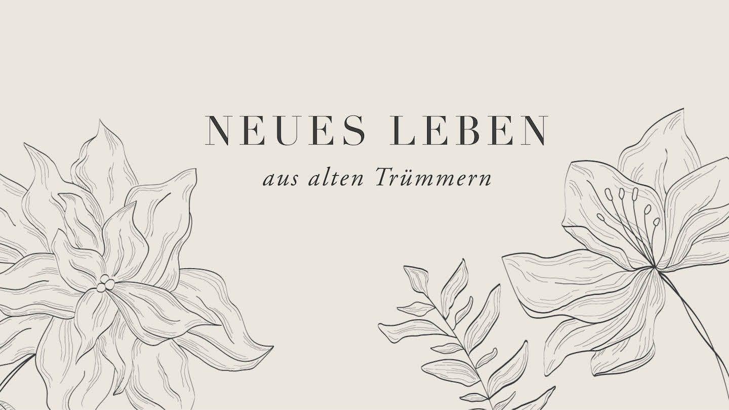 Nehemia - Neues Leben aus alten Trümmern