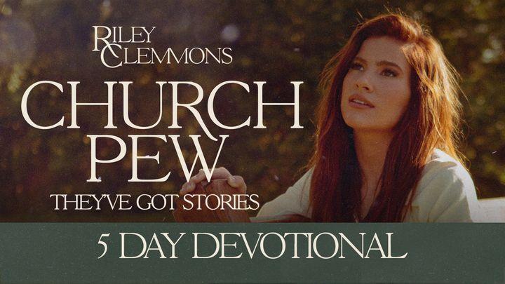 Church Pews: They’ve Got Stories
