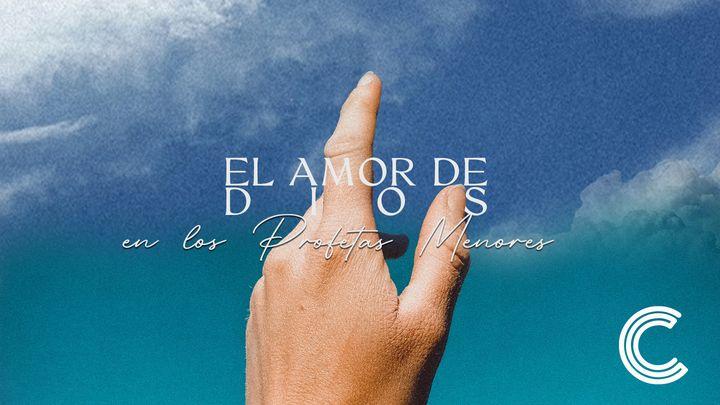 El Amor de Dios en los Profetas Menores
