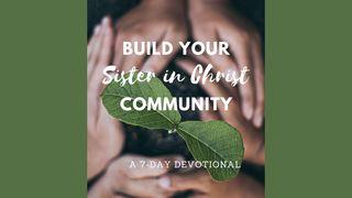 Build Your Sister in Christ Community Leviticus 19:16-18 English Standard Version Revision 2016