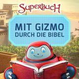 Superbuch: Mit Gizmo durch die Bibel