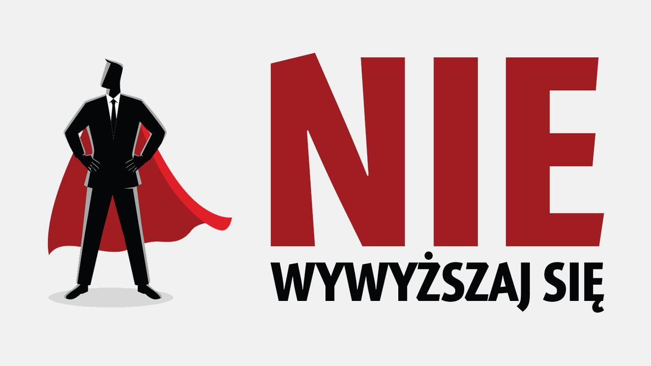 Nie wywyższaj się