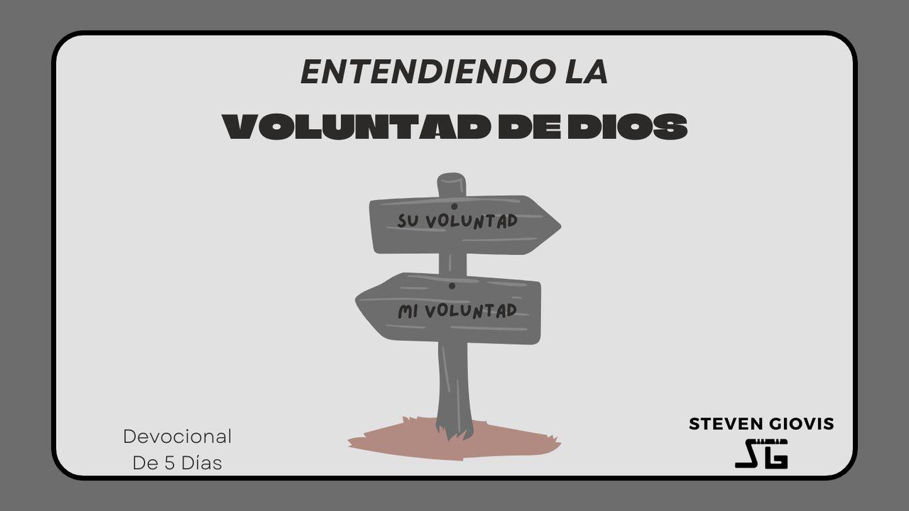 Entendiendo La Voluntad De Dios