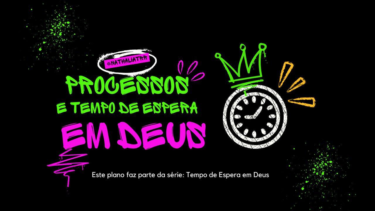 Processos e tempo de espera em Deus