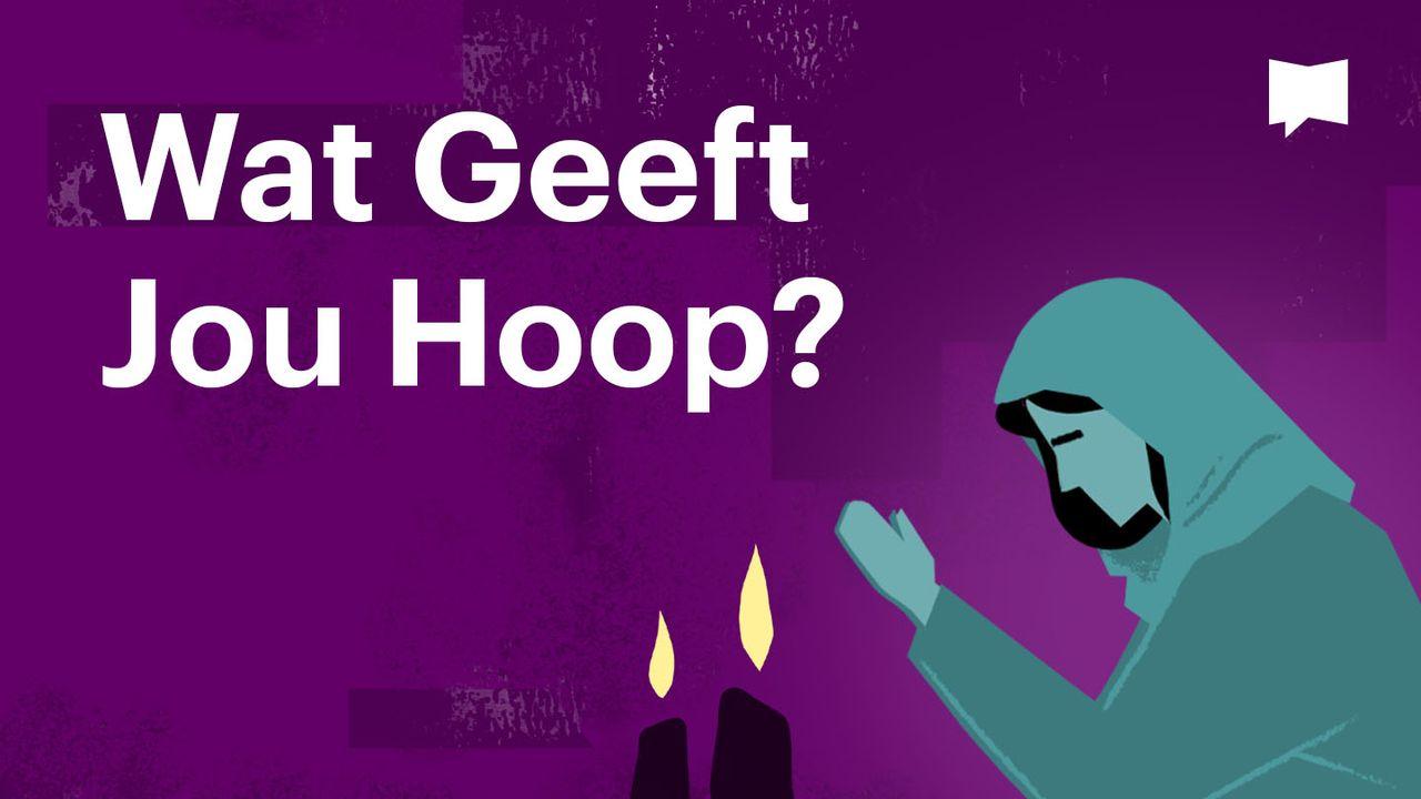 BibleProject | Wat Geeft Jou Hoop?