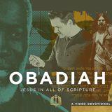 Obadiah: Pride and Humility | Video Devotional