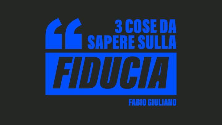 3 Cose Da Sapere Sulla Fiducia