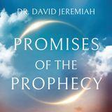 Promises of the Prophecy With Dr. David Jeremiah