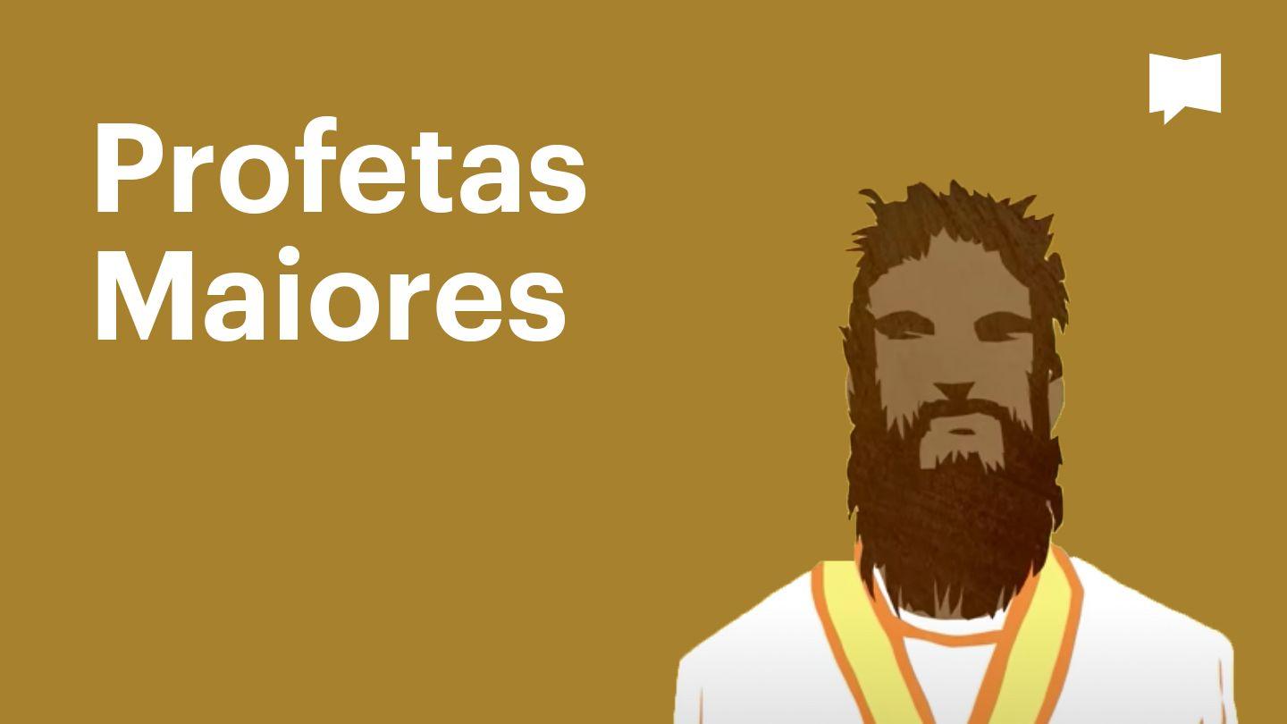 BibleProject | Profetas Maiores