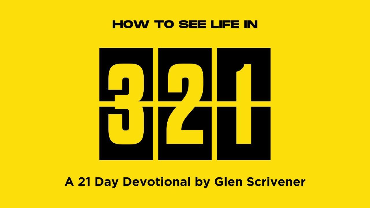 How to See Life in 321 - a Guide to John's Gospel