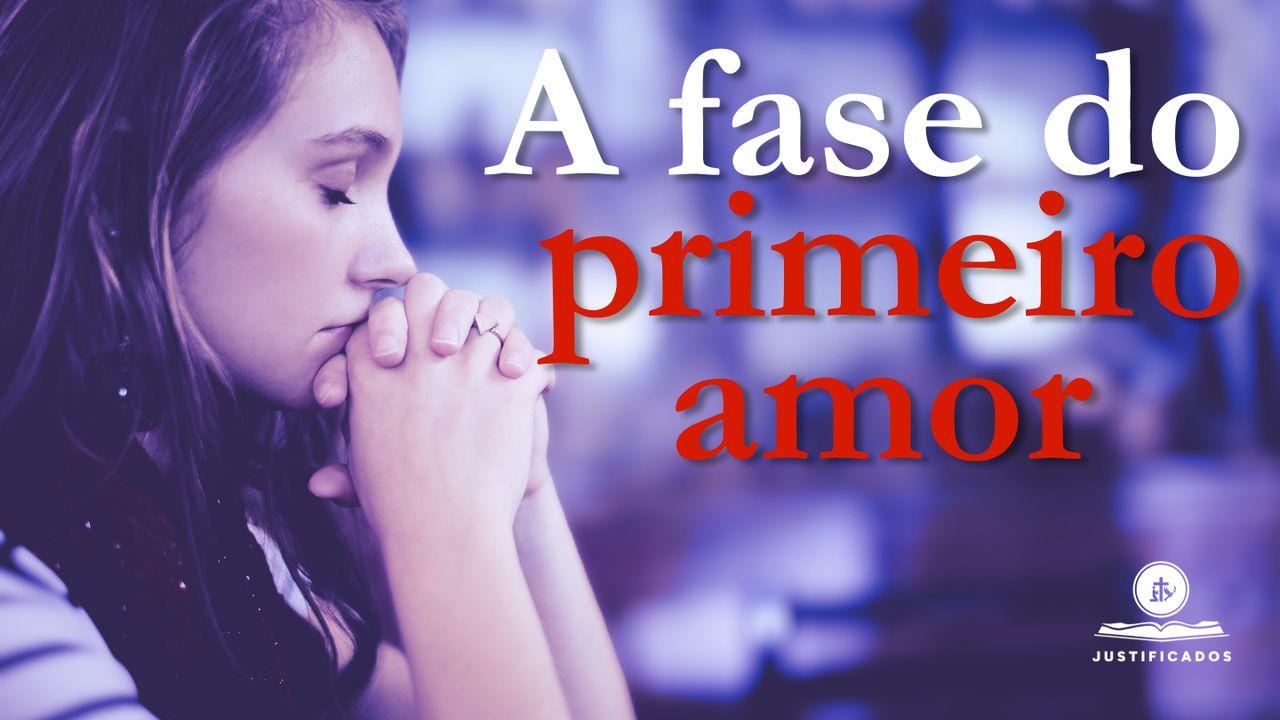 A Fase do Primeiro Amor