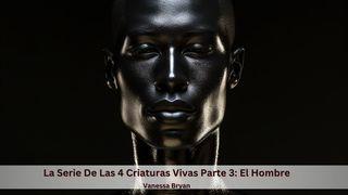 La Serie De Las 4 Criaturas Vivas Parte 3: El Hombre Lucas 24:19-26 Nueva Versión Internacional - Español