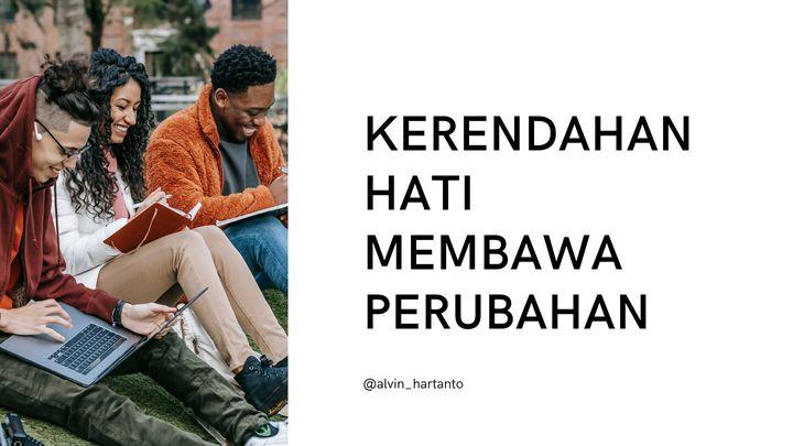 Kerendahan Hati membawa perubahan