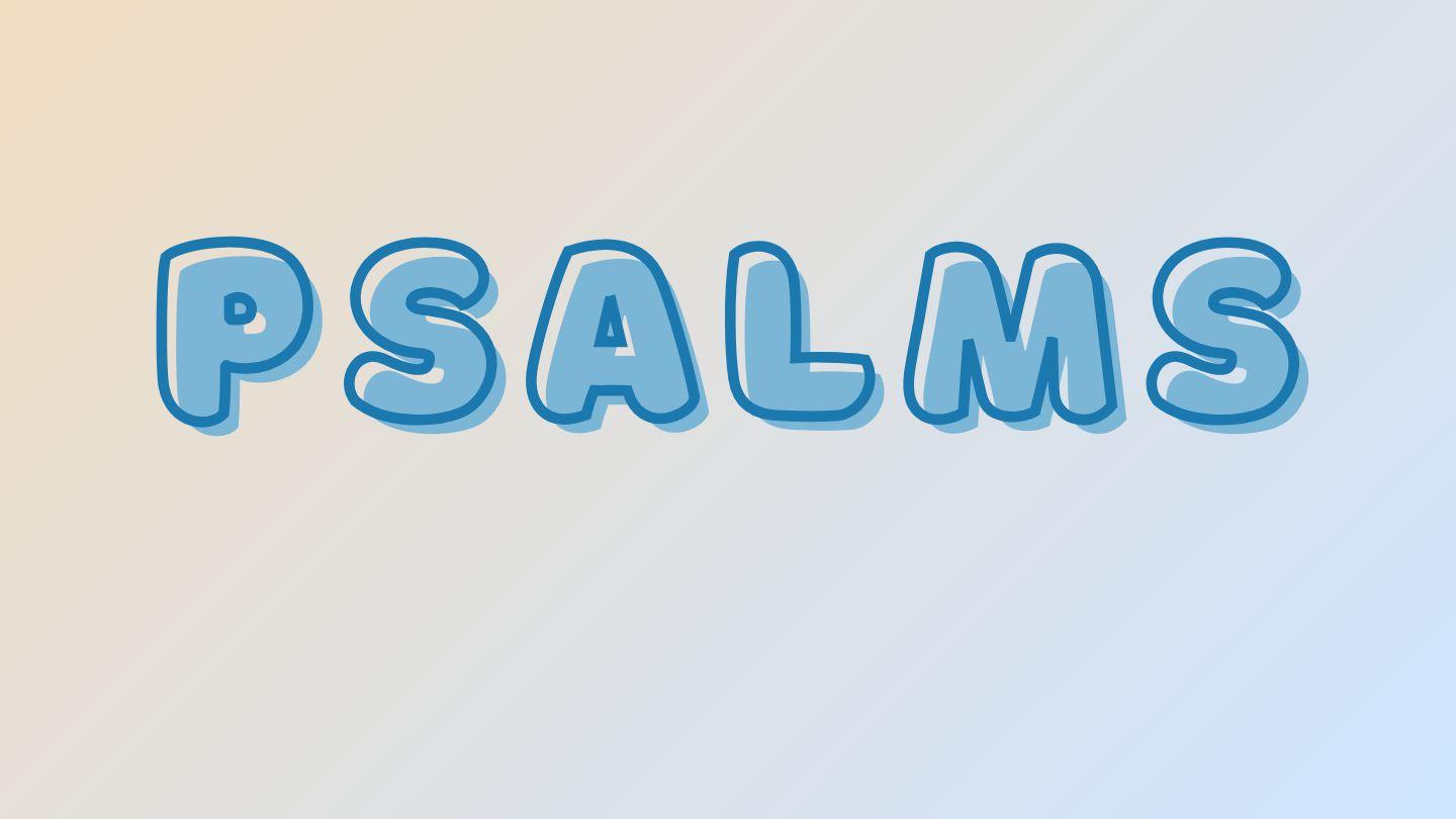 A Chapter a Day: Psalms