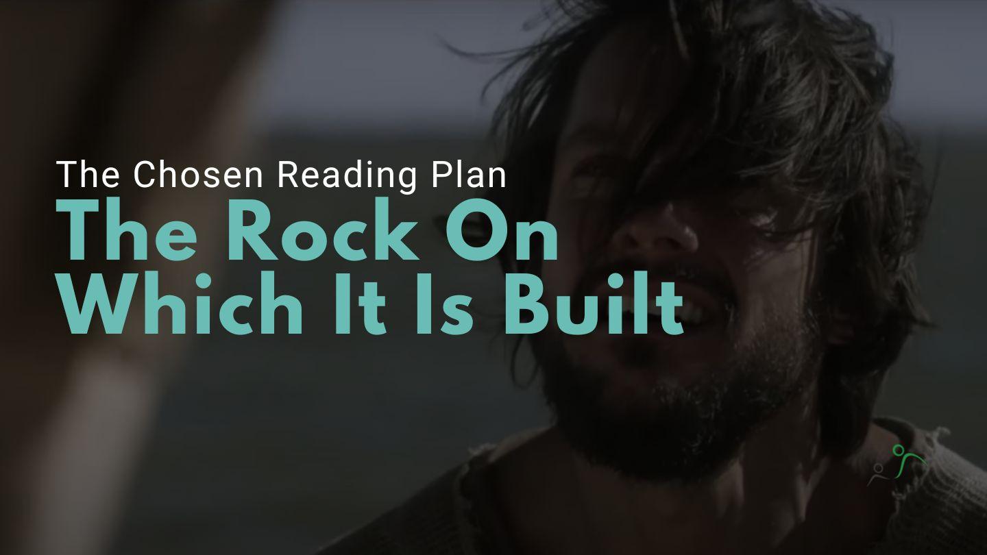 The Rock on Which It Is Built (S1-E4) Luke 5:6 New International Version (Anglicised)