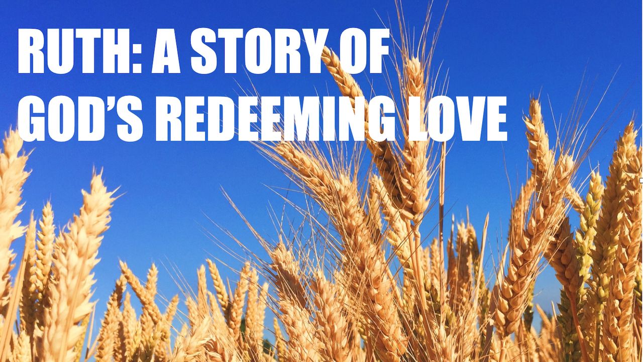Rut: Historia odkupieńczej miłości Boga